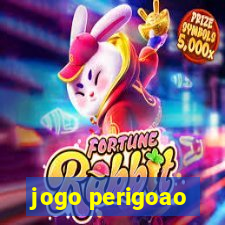 jogo perigoao