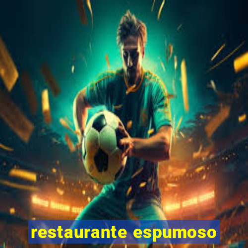 restaurante espumoso