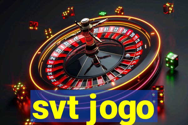 svt jogo