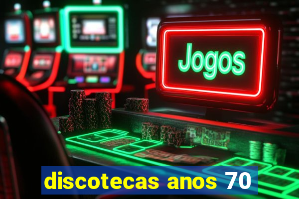 discotecas anos 70