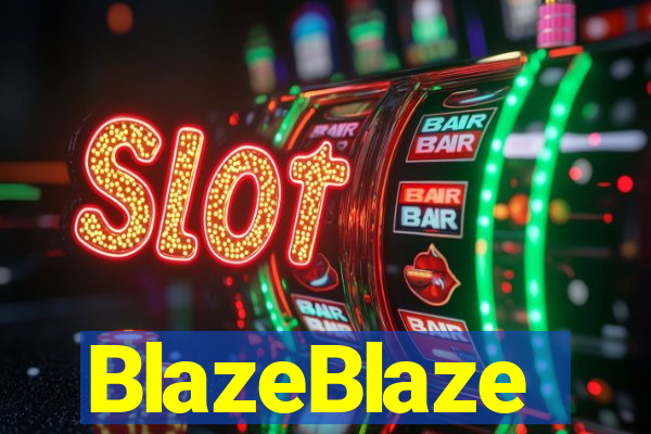 BlazeBlaze