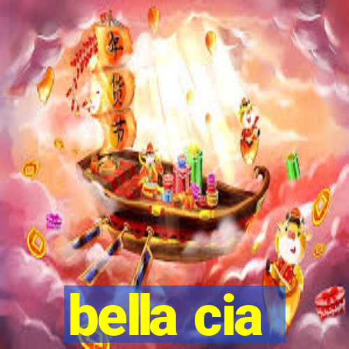 bella cia