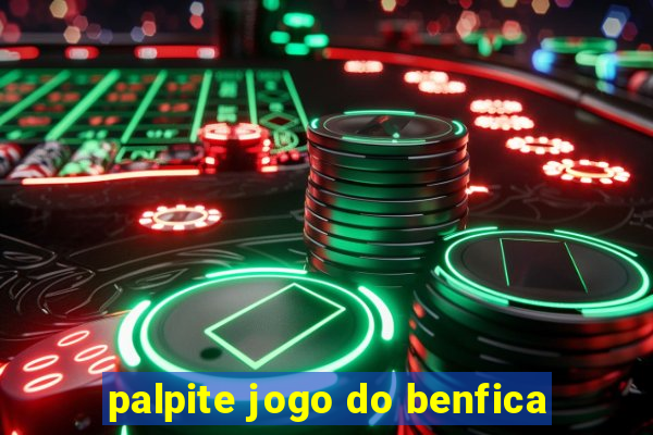 palpite jogo do benfica