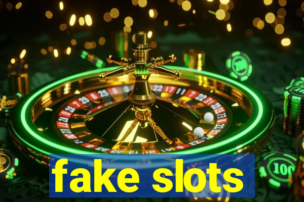 fake slots