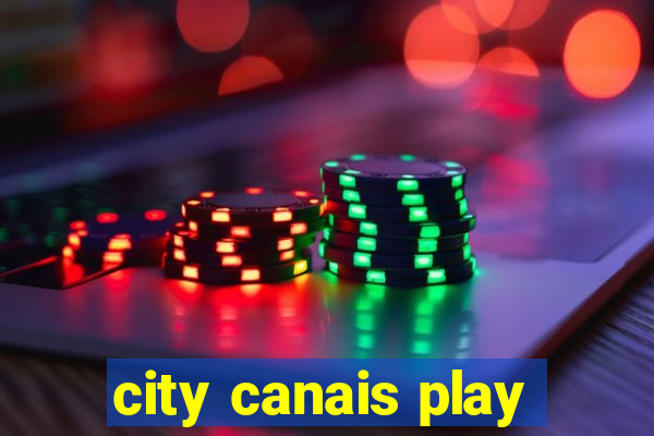 city canais play