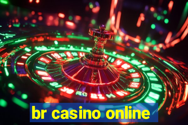 br casino online