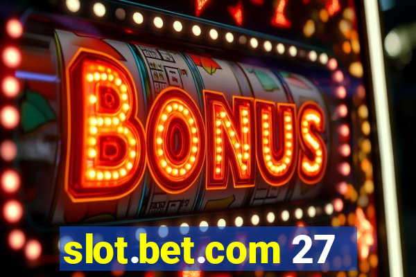 slot.bet.com 27