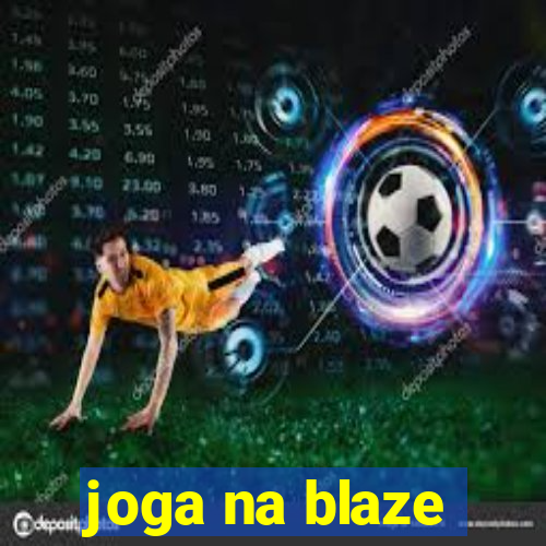 joga na blaze