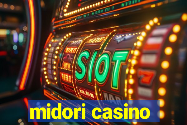 midori casino