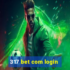 317 bet com login