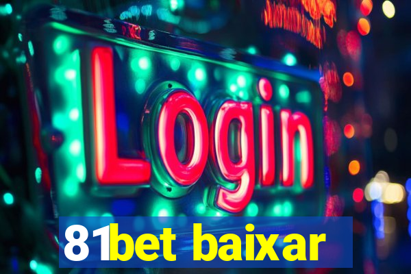 81bet baixar