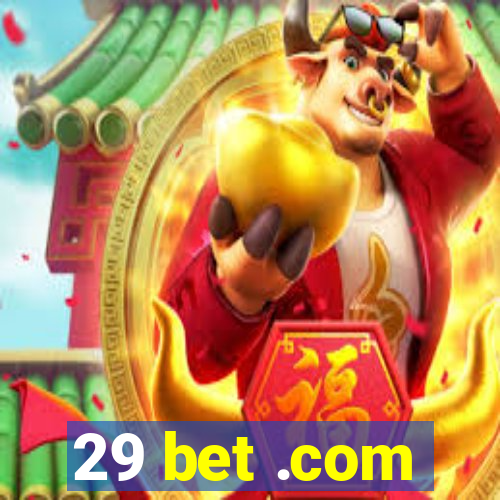 29 bet .com