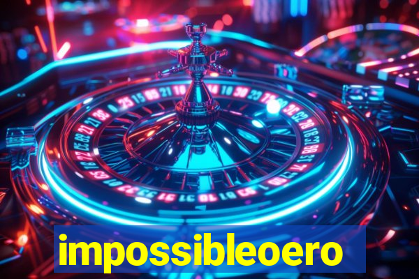 impossibleoero