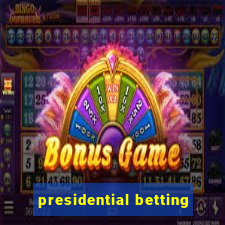 presidential betting