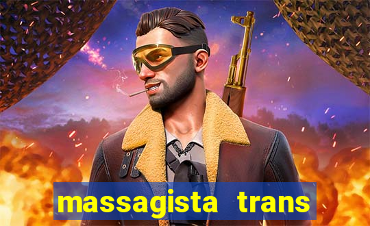 massagista trans s茫o paulo