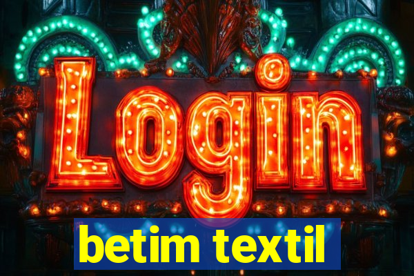 betim textil