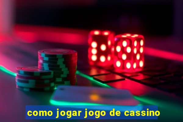 como jogar jogo de cassino