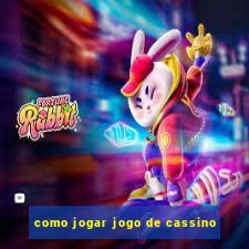 como jogar jogo de cassino