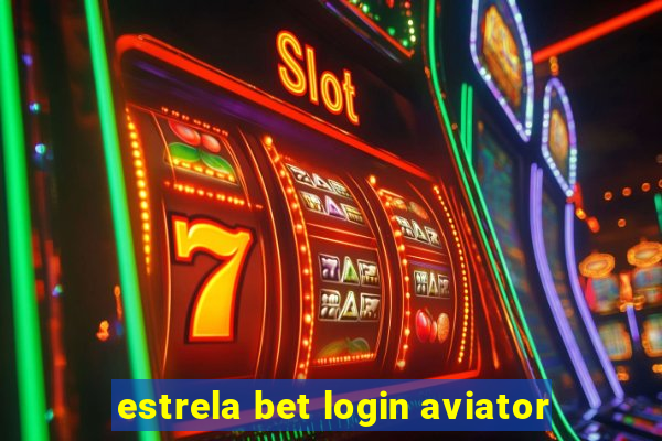 estrela bet login aviator