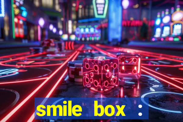 smile box : victory collector