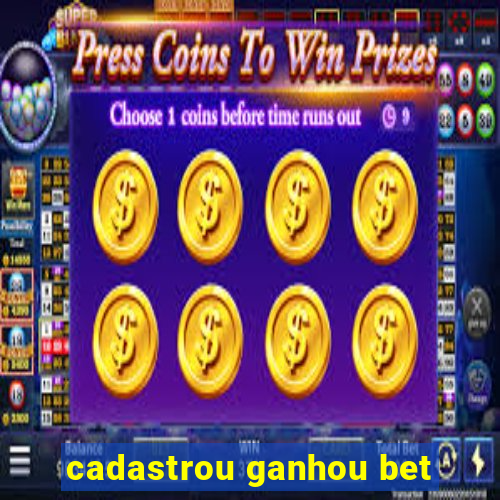 cadastrou ganhou bet