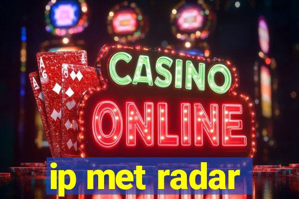 ip met radar