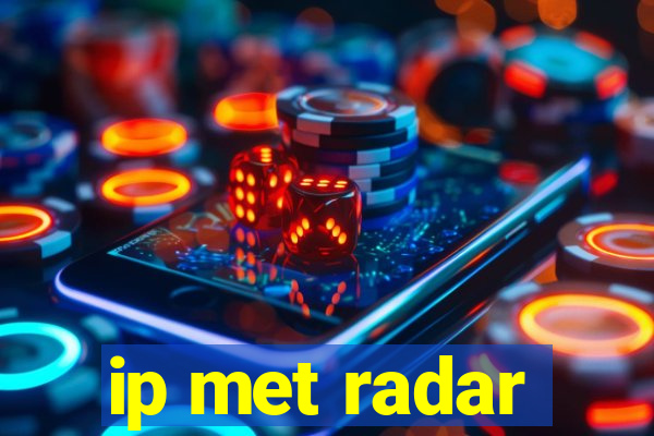 ip met radar