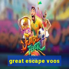 great escape voos