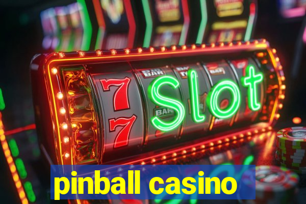 pinball casino