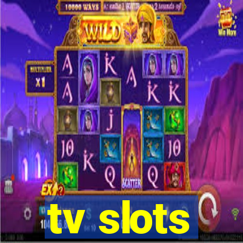 tv slots