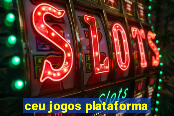 ceu jogos plataforma