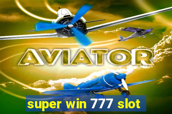 super win 777 slot