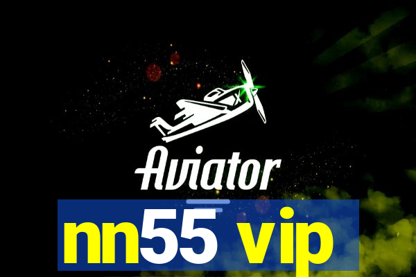 nn55 vip