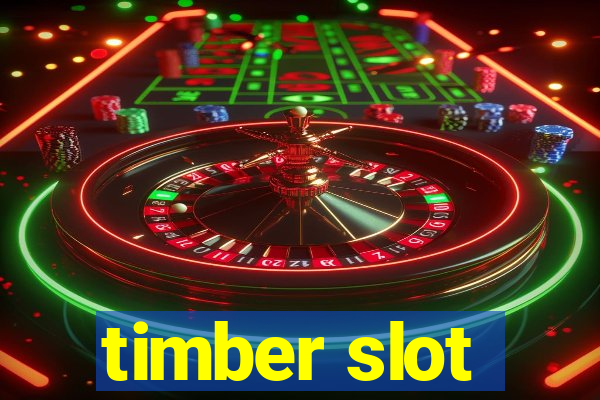 timber slot