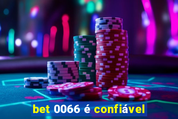 bet 0066 é confiável