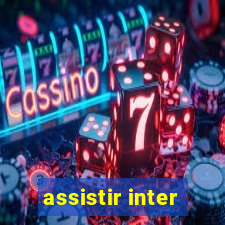 assistir inter