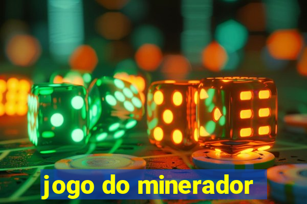 jogo do minerador