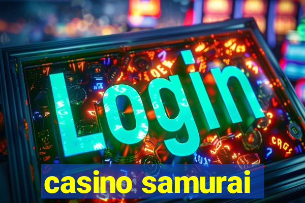 casino samurai