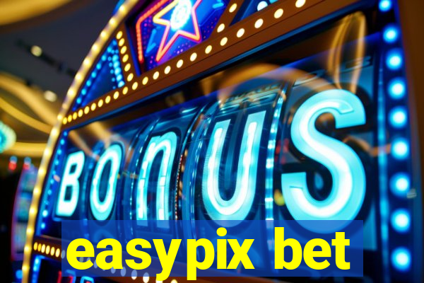 easypix bet