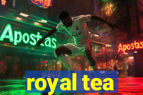 royal tea