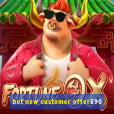 bet new customer offer590