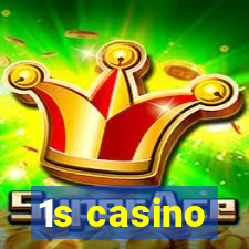 1s casino