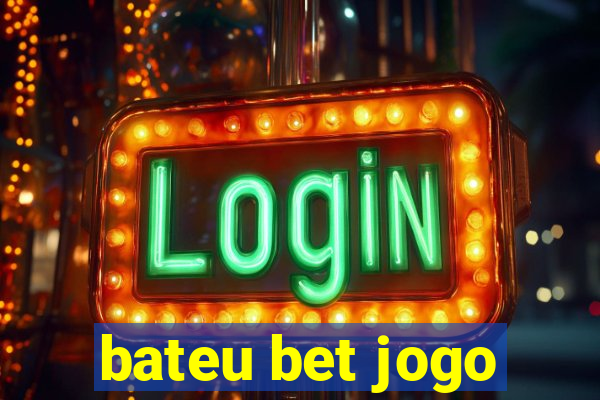 bateu bet jogo