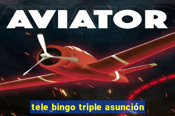 tele bingo triple asunción