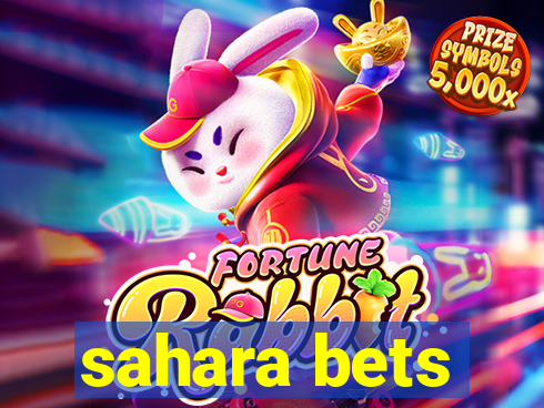 sahara bets