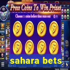 sahara bets