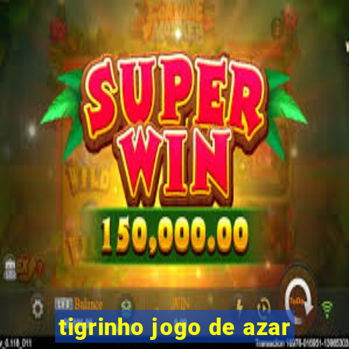 tigrinho jogo de azar