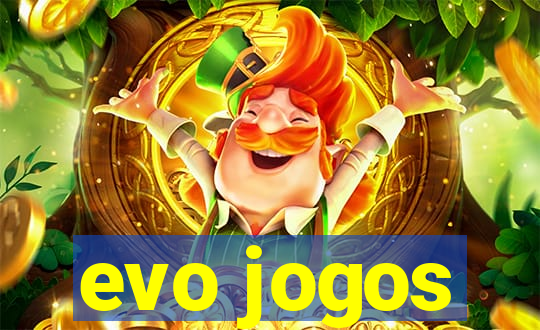 evo jogos