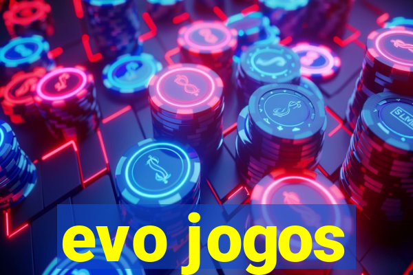 evo jogos