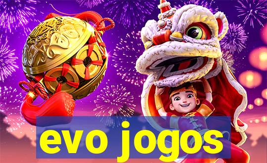 evo jogos